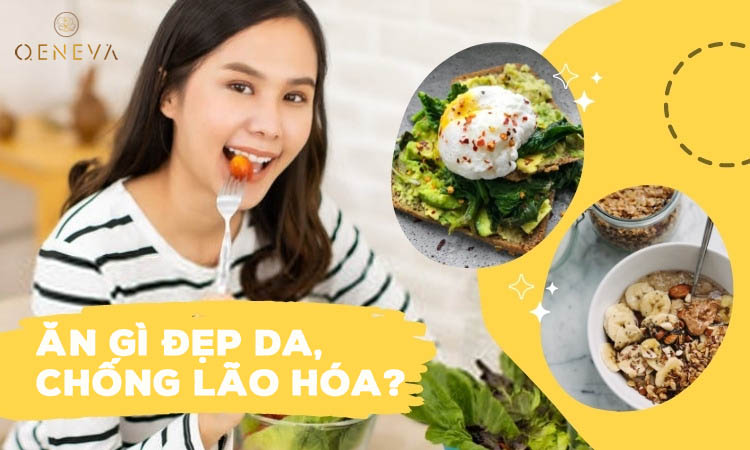 Ăn gì đẹp da chống lão hóa? - Xem danh sách chi tiết 1 Ăn gì đẹp da chống lão hóa? - Xem danh sách chi tiết 1