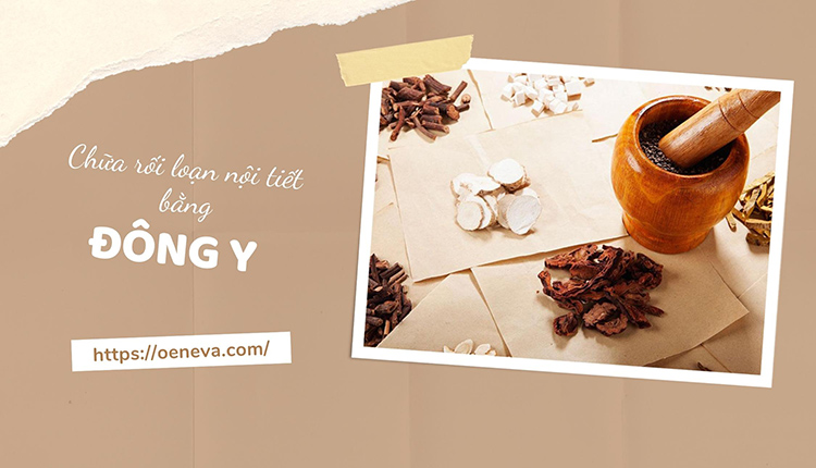 Chữa rối loạn nội tiết bằng Đông y: Lưu ý và áp dụng! 1