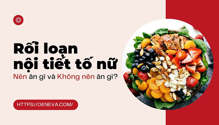 Rối loạn nội tiết tố nữ nên ăn gì? Chi tiết từng trường hợp! 1