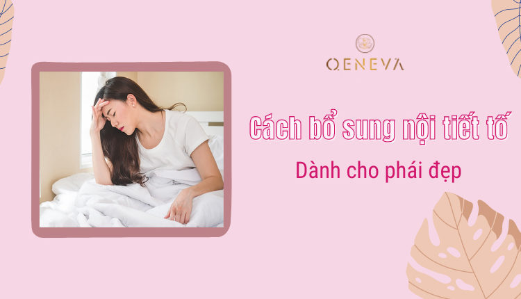 cach-bo-sung-noi-tiet-to-nu