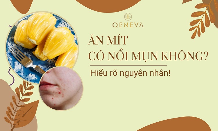 Ăn mít có nổi mụn không? Tìm hiểu nguyên nhân. 1