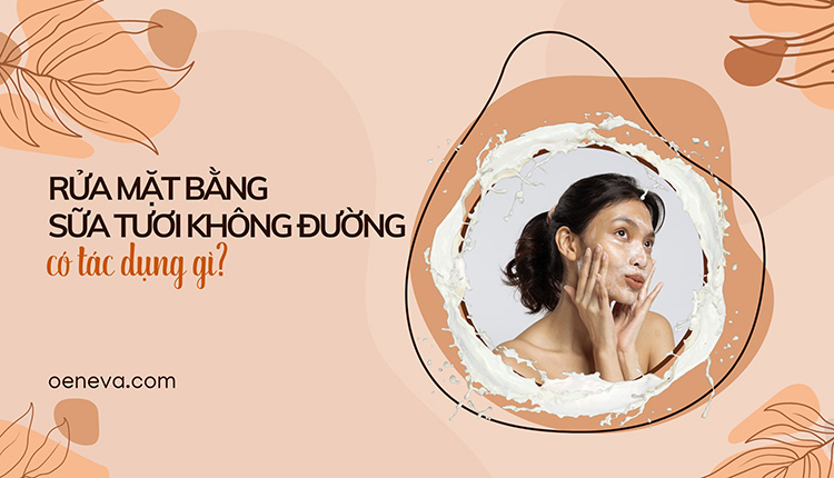 Rửa mặt bằng sữa tươi không đường: Tác dụng, lưu ý! 1 Rửa mặt bằng sữa tươi không đường: Tác dụng, lưu ý! 1