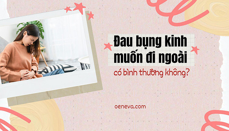 Đau bụng kinh muốn đi ngoài có bình thường không? 1 Đau bụng kinh muốn đi ngoài có bình thường không? 1
